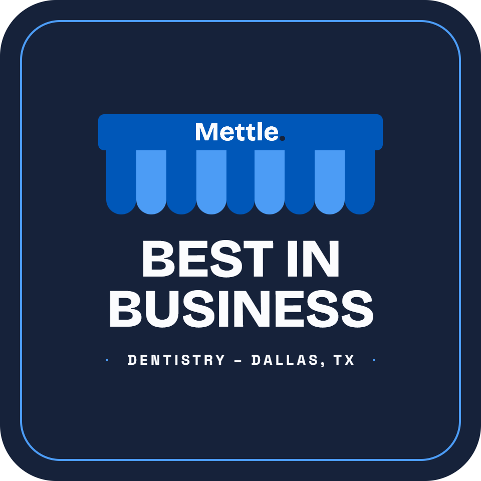 Mettle Best in Business badge for dentistry in Dallas, TX